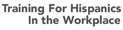 Training For Hispanics In The Workplace Seminars and Training